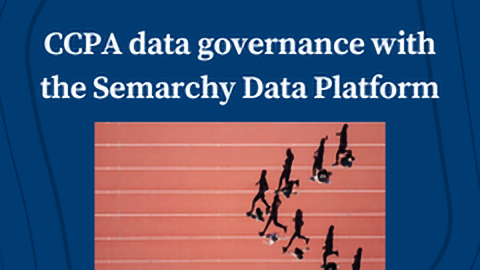 Fast-Track CCPA Data Governance with the Semarchy Data Platform