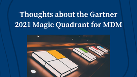 Thoughts about the Gartner 2021 Magic Quadrant for Master Data Management