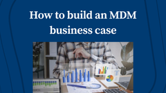 How to Build a Master Data Management Business Case