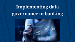 Implementing Data Governance Frameworks in Banking for Effective Decision Making