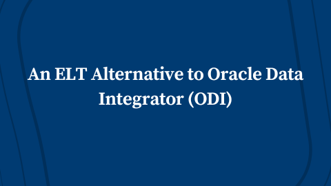 An ELT Alternative to Oracle Data Integrator (ODI)