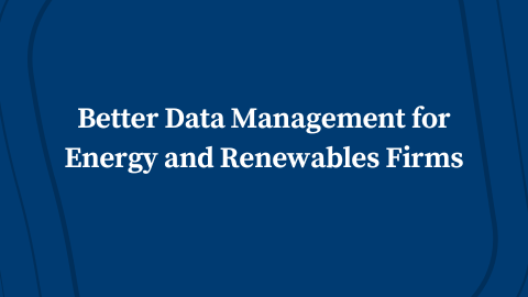 Better Data Management for Energy and Renewables Firms