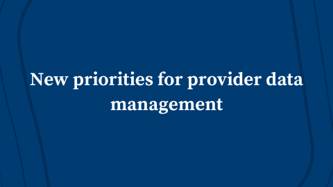 New priorities for provider data management