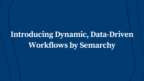 Introducing Dynamic, Data-Driven Workflows by Semarchy