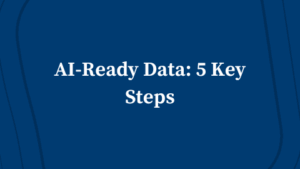 Gartner Report: Five Steps to Make Sure Your Data Is AI-Ready