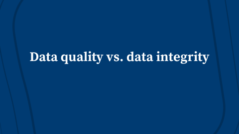 Data Quality vs Data Integrity