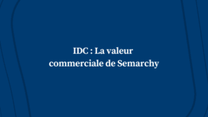 IDC : La valeur commerciale de Semarchy