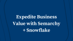 Expedite business value with Semarchy xDM for Snowflake