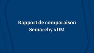Rapport de comparaison Semarchy xDM – ungated