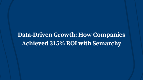 Data-Driven Growth: How Companies Achieved 315% ROI with Semarchy – Session #2
