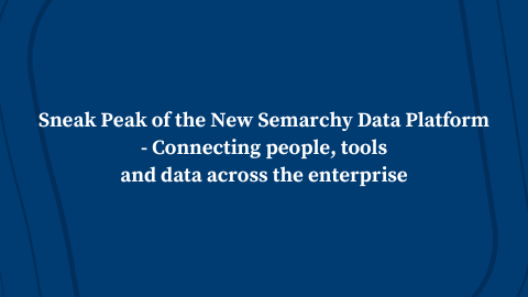 Sneak Peak of the New Semarchy Data Platform – Connecting people, tools and data across the enterprise