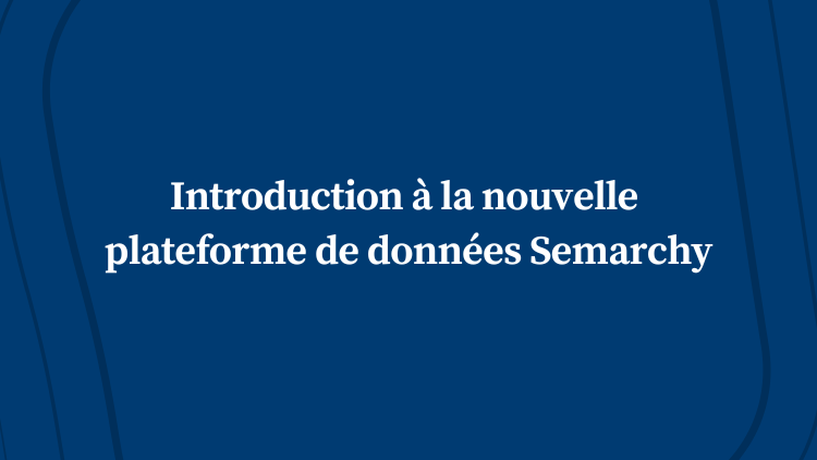 Introduction à la nouvelle plateforme de données Semarchy
