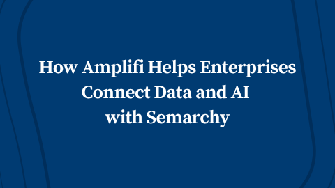 Video: How Amplifi Helps Enterprises Connect Data and AI with Semarchy