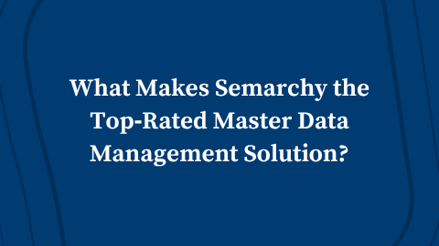 Video: What Makes Semarchy the Top‑Rated Master Data Management Solution?