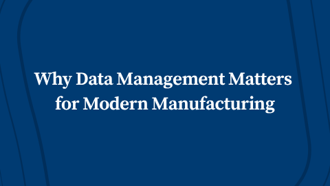 Webinar: Smarter Data Management for Manufacturing