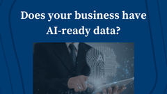 Does Your Business Have AI-Ready Data?