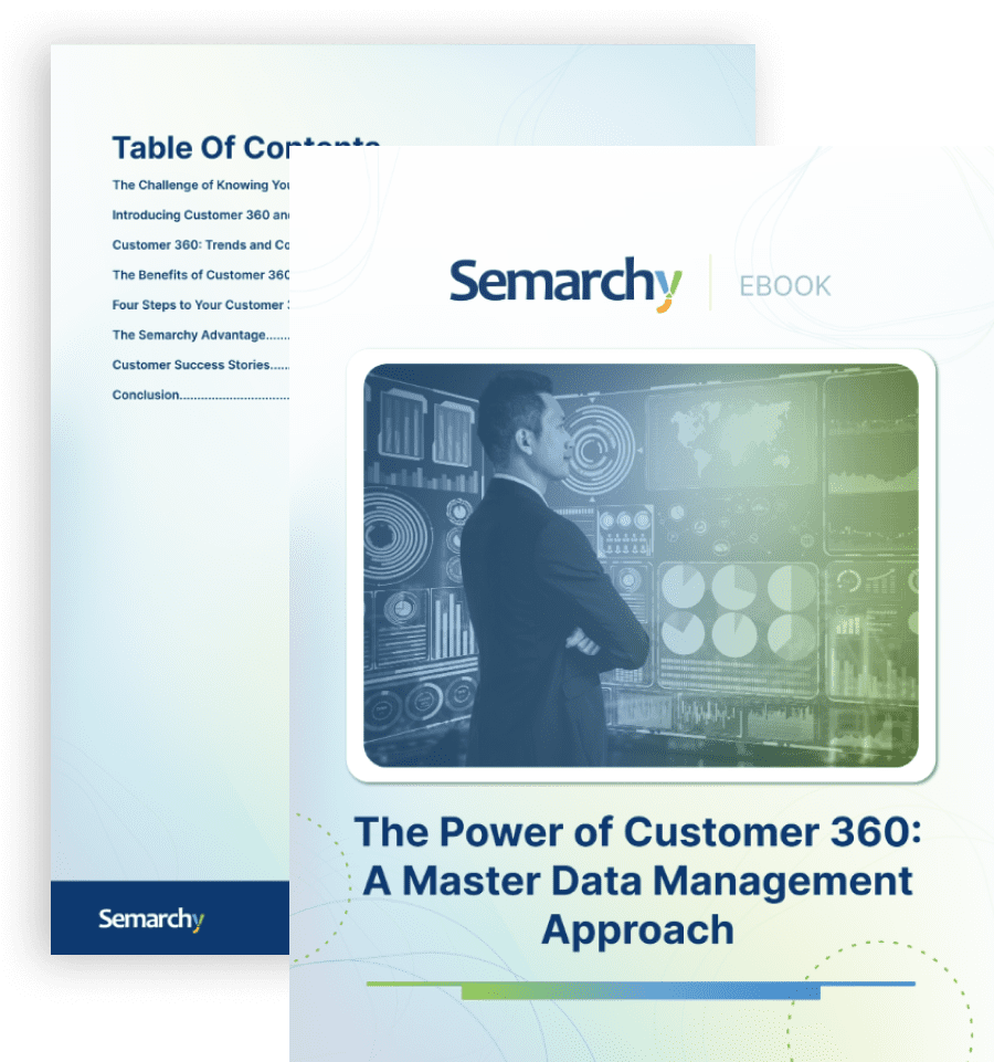 The Power of Customer 360: A Master Data Management Approach - Semarchy
